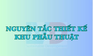 Nguyên tắc thiết kế khu phẫu thuật