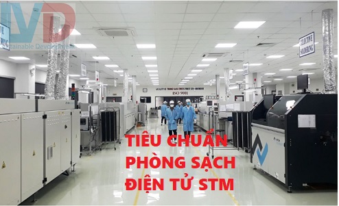 Các tiêu chuẩn phòng sạch sản xuất điện tử STM