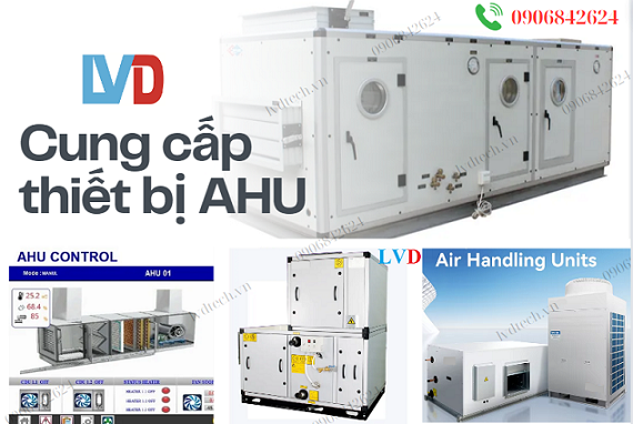 Cung cấp và lắp đặt trọn gói thiết bị AHU